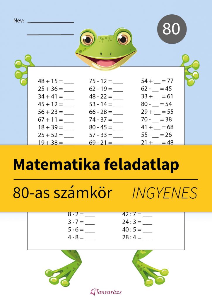 Ingyenes 80-as számkör feladatlap másodikosok számára, amely a matematika alapvető műveleteit gyakoroltatja. A feladatlap összeadást, kivonást, pótlást, szorzást és osztást tartalmaz egy szórakoztató békás témával.
